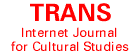 TRANS. Internet Journal for Cultural Studies